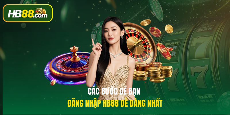Các bước để bạn Đăng nhập HB88 dễ dàng nhất
