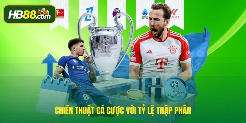 Chiến thuật cá cược với tỷ lệ thập phân