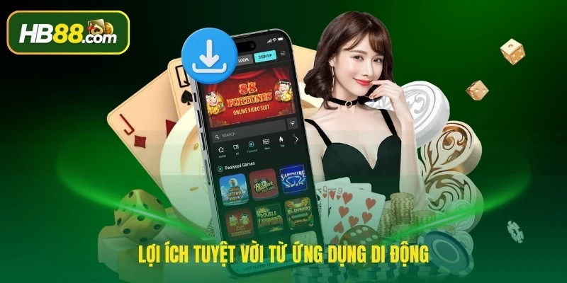 Lợi ích tuyệt vời từ ứng dụng di động