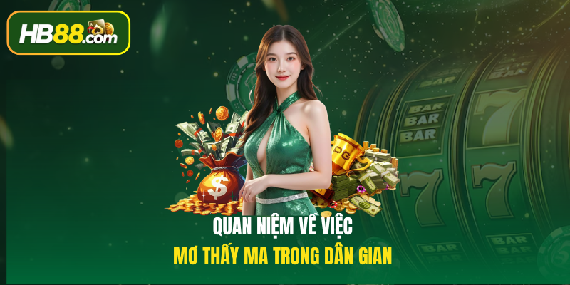 Quan niệm về việc mơ thấy ma trong dân gian