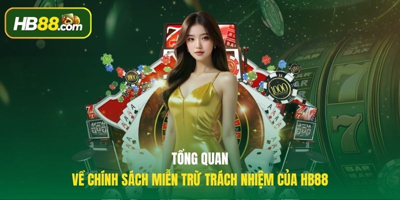 Tổng quan về chính sách miễn trừ trách nhiệm của HB88
