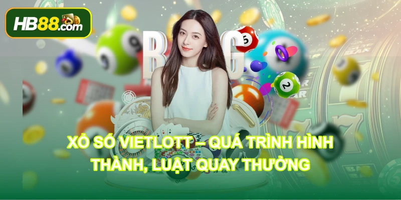Nắm vững về luật quay số, trả thưởng